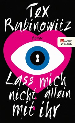 Lass mich nicht allein mit ihr (eBook, ePUB) - Rubinowitz, Tex