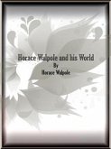 Horace Walpole and his World (eBook, ePUB)