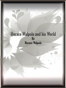 Horace Walpole and his World (eBook, ePUB) - Walpole, Horace