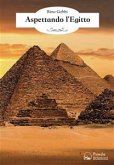 Aspettando l'Egitto (eBook, ePUB)