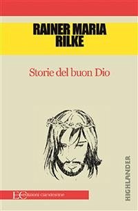 Storie del buon Dio (fixed-layout eBook, ePUB) - Maria Rilke, Rainer