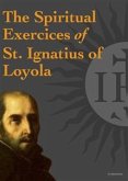 The Spiritual Exercices of St. Ignatius of Loyola (eBook, ePUB)
