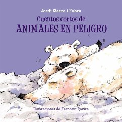 Cuentos cortos de animales en peligro - Sierra I Fabra, Jordi; Rovira, Francesc