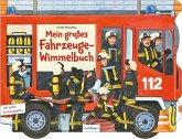 Mein großes Fahrzeuge-Wimmelbuch Mein großes Fahrzeuge-Wimmelbuch