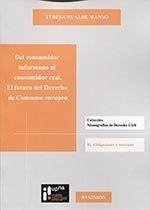 Del consumidor informado al consumidor real : el futuro del derecho de consumo europeo Cover Del consumidor informado al consumidor real : el futuro del derecho de consumo europeo