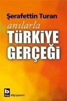 Anilarla Türkiye Gercegi - Turan, Serafettin