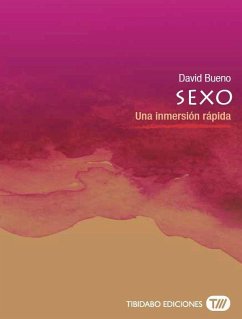 Sexo : una inmersión rápida - Bueno Torrens, David