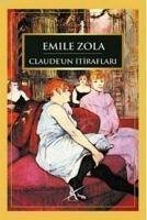 Claudeun Itiraflari - Zola, Emile
