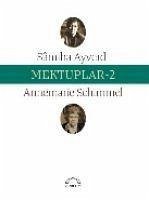 Mektuplar 2 - Ayverdi, Samiha; Schimmel, Annemarie