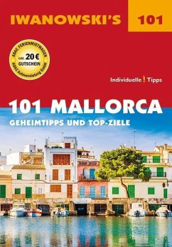 101 Mallorca - Reiseführer von Iwanowski - Bungert, Jürgen