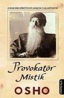 Provokatör Mistik - (Bhagman Shree Rajneesh), Osho