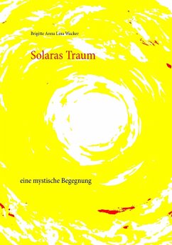 Solaras Traum - Wacker, Brigitte Anna Lina