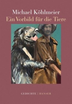 Ein Vorbild für die Tiere - Köhlmeier, Michael