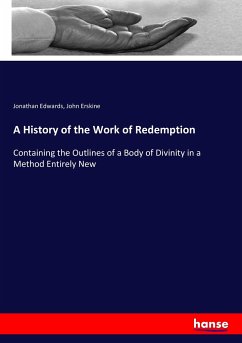 A History of the Work of Redemption - Edwards, Jonathan;Erskine, John