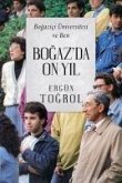 Bogazda On Yil - Bogazici Üniversitesi ve Ben