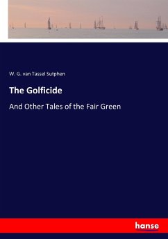 The Golficide - van Tassel Sutphen, W. G.