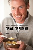 40 Recetas De Comidas Para Considerar Luego de Dejar De Fumar