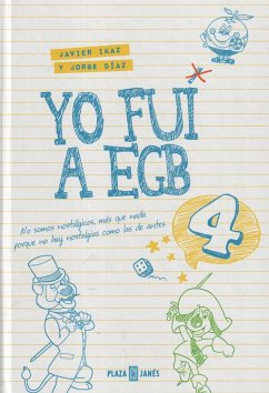 Yo fui a EGB 4 - Díaz, Jorge; Ikaz, Javier