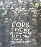 Cops de gent 1890-2014 : Barcelona