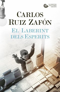 El laberint dels esperits - Ruiz Zafón, Carlos