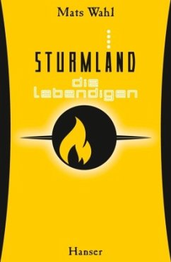 Die Lebendigen / Sturmland Bd.4 - Wahl, Mats