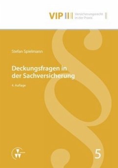 Deckungsfragen in der Sachversicherung - Spielmann, Stefan