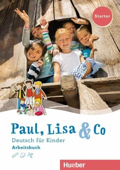 Paul, Lisa & Co Starter. Deutsch für Kinder. Arbeitsbuch - Bovermann, Monika;Georgiakaki, Manuela;Zschärlich, Renate