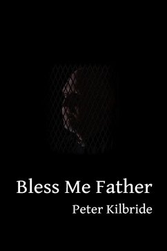 Bless Me Father (Jim Irvine) (eBook, ePUB) - Kilbride, Peter