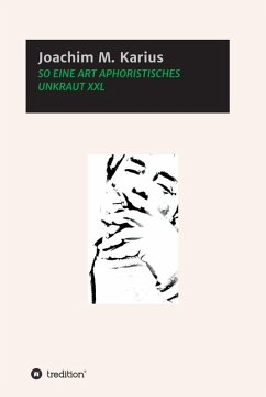 Cover SO EINE ART APHORISTISCHES UNKRAUT XXL (eBook, ePUB)