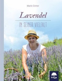 Lavendel in seiner Vielfalt - Zotter, Marie