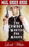 The Cowboy Wanted For Murder (Mail Order Bride) (eBook, ePUB)