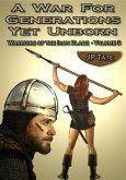 A War for Generations Yet Unborn (Warriors of the Iron Blade, #3) (eBook, ePUB)