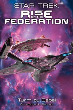 Turm zu Babel / Star Trek - Rise of the Federation Bd.2 - Bennett, Christopher L.