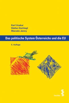Das politische System Österreichs und die EU - Ucakar, Karl;Gschiegl, Stefan;Jenny, Marcelo