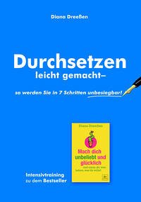 Intensivtraining: Durchsetzen leicht gemacht - - Dreeßen, Diana