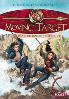 Das Schicksal schlägt zurück / Moving Target Bd.2 - Gonzalez, Christina Diaz