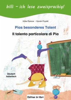 Pias besonderes Talent, Deutsch-Italienisch. Il talento particolare di Pia - Rylance, Ulrike;Przybill, Karolin
