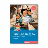 Paul, Lisa & Co Starter. Deutsch für Kinder. Kursbuch Paul, Lisa & Co Starter. Deutsch für Kinder. Kursbuch