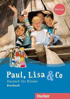 Paul, Lisa & Co Starter. Deutsch für Kinder. Kursbuch - Bovermann, Monika; Georgiakaki, Manuela; Zschärlich, Renate