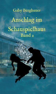 Anschlag im Schauspielhaus (eBook, ePUB) - Bergbauer, Gaby