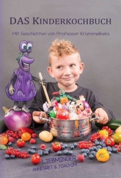 DAS Kinderkochbuch - Liebminger, Annegret;Liebminger, Joachim