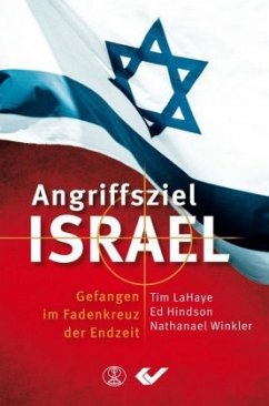 Angriffsziel Israel - LaHaye, Tim;Hindson, Ed;Winkler, Nathanael