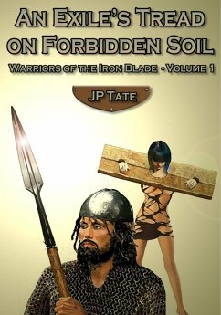 Cover An Exile's Tread on Forbidden Soil (Warriors of the Iron Blade, #1) (eBook, ePUB)
