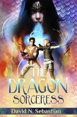 The Dragon Sorceress (Destiny is An Adventure, #1) (eBook, ePUB)