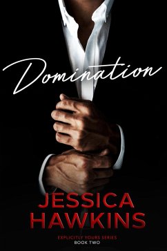 Domination (Explicitly Yours, #2) (eBook, ePUB) - Hawkins, Jessica