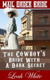 The Cowboy's Bride With A Dark Secret (Mail Order Bride) (eBook, ePUB)