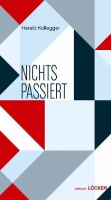 Nichts passiert - Kollegger, Harald