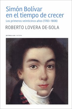 Simón Bolívar en el tiempo de crecer (eBook, ePUB) - Lovera De-Sola, Roberto