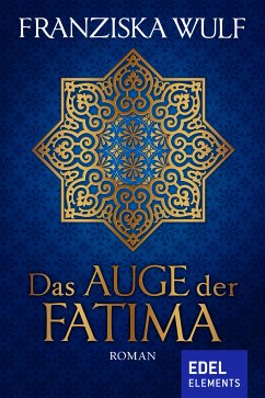 Das Auge der Fatima (eBook, ePUB) - Wulf, Franziska