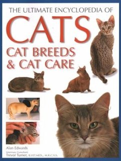Cats, Cat Breeds & Cat Care, The Ultimate Encyclopedia of - Edwards, Alan
